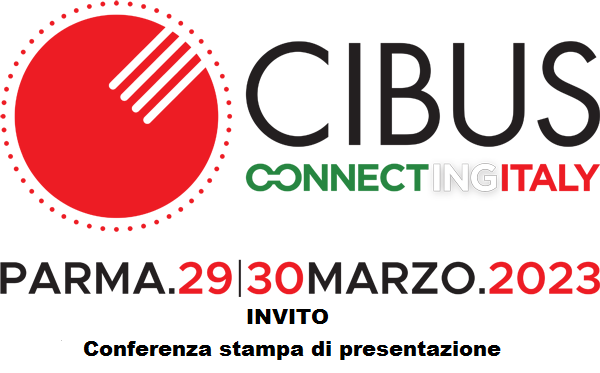 Cibus Connecting Italy 2023 il 29–30 marzo a Parma