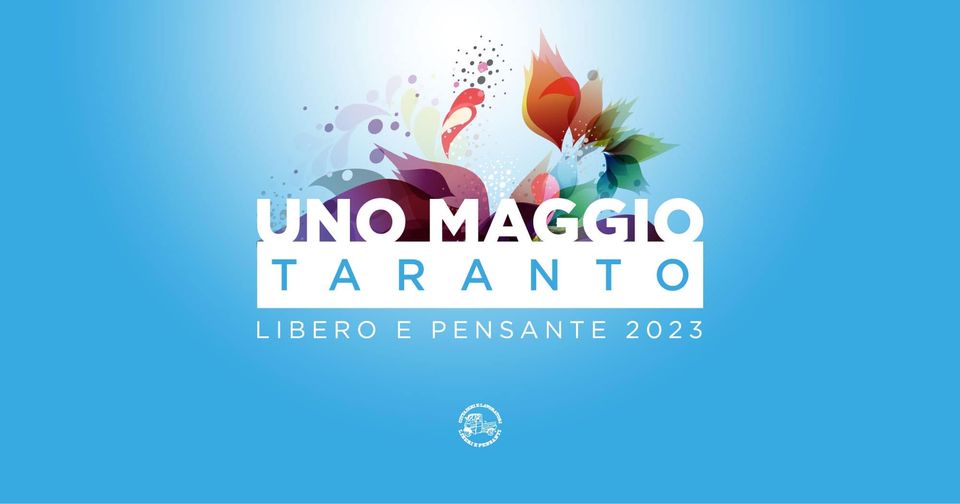 Uno Maggio Taranto 2023 – Libero e Pensante
