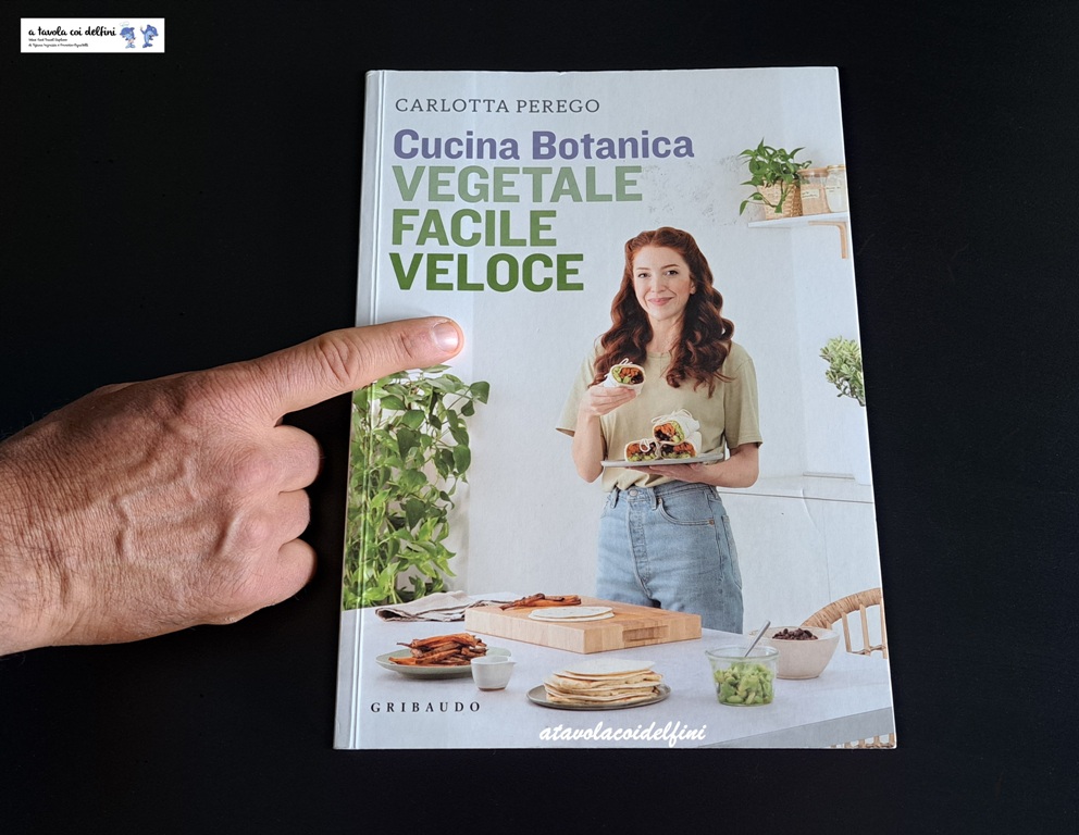 Cucina Botanica vegetale facile veloce – Carlotta Perego